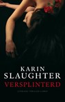 Versplinterd - SLAUGHTER, Karin - 9789023429173