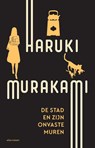De stad en zijn onvaste muren - Haruki Murakami - 9789025475536