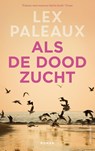 Als de dood zucht - Lex Paleaux - 9789026372483