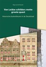 Van Leidse schilders mette groote quast - Olga van der Klooster ; Primavera Pers - 9789059971059