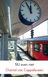 Nu even niet - Chantal van Cappelleveen - 9789402132182