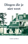 Dingen die je niet weet - Carla van Beers - 9789402146684