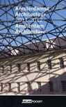 Amsterdamse architectuur 2011-2012 Amsterdam architecture - Maarten Kloos ; Yvonne de Korte ; Ilse Visser - 9789461400512