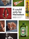 It could only be Heineken - Marie Baarspul - 9789462584068