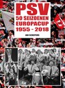 PSV 50 seizoenen Europacup - Jan Schepers - 9789463184717