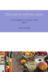 Stel je gezond weekmenu samen - Lotte De Clercq - 9789463427357