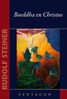 Boeddha en Christus - Rudolf Steiner - 9789492462763