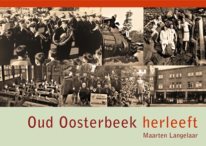 Oud Oosterbeek herleeft, Langelaar, ten, Maarten - Gebonden - 9789492411501
