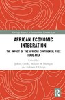 African Economic Integration - Jedrzej Gorski ; Makane M Mbengue ; Kehinde F Olaoye - 9781032648439