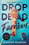 Drop Dead Famous - Jennifer Pearson - 9781398553354