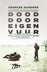 Dood door eigen vuur - Charles Sanders - 9789000362233