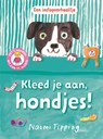 Kleed je aan, hondjes! - Naomi Tipping - 9789021687674