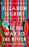 All the Way to the River: Oprah's Book Club - Elizabeth Gilbert - 9798217435159