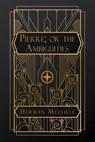 Melville, H: Pierre; or, the Ambiguities - Herman Melville - 9798330537266