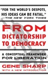 Sharp, G: From Dictatorship to Democracy - Gene Sharp - 9798893850567