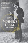My Mother's House - Colette Gabrielle-Sidonie - 9780887487477