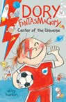 Dory Fantasmagory: Center of the Universe - Abby Hanlon - 9780593857588