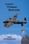 Lucky Pommie Bastard - Donald McNaughton - 9780645018813