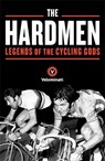 The Hardmen - The The Velominati ; Frank Strack ; Brett Kennedy ; John Andrews - 9781781256138