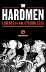 The Hardmen - The Velominati ; Frank Strack ; Brett Kennedy ; John 'Gianni' Andrews - 9781782832362