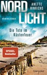 Nordlicht - Die Tote im Küstenfeuer - Anette Hinrichs - 9783734109324