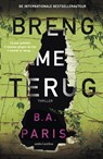 Breng me terug - B.A. Paris - 9789026347351