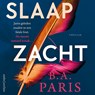 Slaap zacht - B.A. Paris - 9789026372728