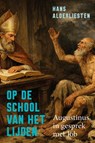 Op de school van het lijden - Hans Alderliesten - 9789043545198