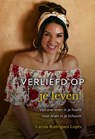 Verliefd op je leven! - Carola Rodrigues Lopes - 9789083314808