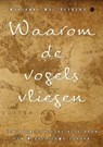 Waarom de vogels vliegen - Marianne Mol-Reeders - 9789464898873