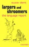 Larpers and shroomers - DENT, Susie - 9780198610120