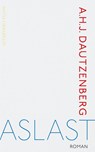 Aslast - A.H.J. Dautzenberg - 9789083073552