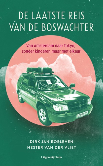 De laatste reis van de Boswachter, Dirk Jan Roeleven ; Hester Van der Vliet - Paperback - 9789492928290