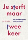 Je sterft maar twee keer - Jos de Keijzer - 9789493507067
