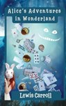 Alice's Adventures in Wonderland (Annotated) - Lewis Carroll - 9782487438125