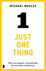Just One Thing - Michael Mosley - 9789049214623