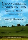 Graancirkels, goden en hun geheimen - R.J. Boerman - 9789080670013