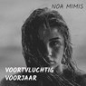 VOORTVLUCHTIG VOORJAAR - Noa Mimis - 9789403865669