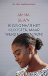 Ik ging naar het Klooster, maar werd er geen non! - Amma Sewa - 9789465319353
