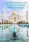 Schitteringen van de islamitische geschiedenis - Enes Ulusoy - 9789465384375