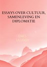 Essays over cultuur, samenleving en diplomatie - Enes Ulusoy - 9789465465722