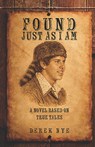 Found Just as I Am - Derek Nye - 9798234022622