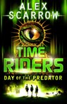 TimeRiders: Day of the Predator (Book 2) - Alex Scarrow - 9780141326931