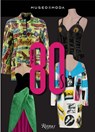 The 80s: Fashion's Boldest, Most Glamorous Decade - Jorge Yarur Bascunan ; Kim Jones - 9780847868414
