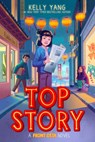 Top Story (Front Desk #5): Volume 5 - Kelly Yang - 9781338858396