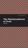 The Metamorphoses of Ovid - Ovid - 9781513134710
