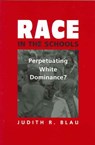 'race In The Schools - BLAU,  Judith R. - 9781588263339