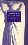 On Being Blue - William H. Gass - 9781590177181