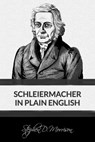 Schleiermacher in Plain English - Stephen D Morrison - 9781631741760