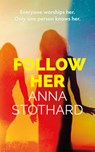 Follow Her - Anna Stothard - 9781662529979